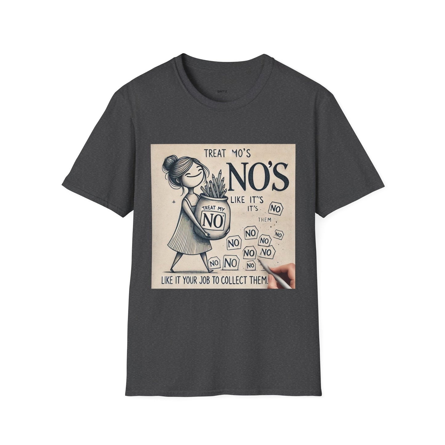 Treat My No's Like It's Your Job To Collect Them Unisex Softstyle T-Shirt