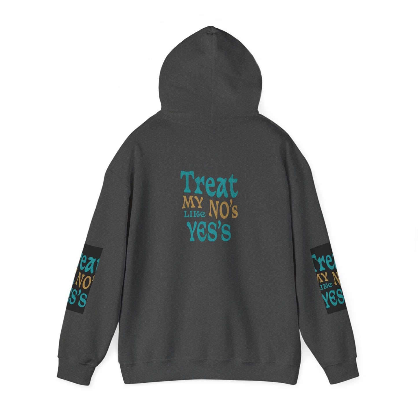 Treat My No's Like My Yes's Unisex Heavy Blend™ Hooded Sweatshirt