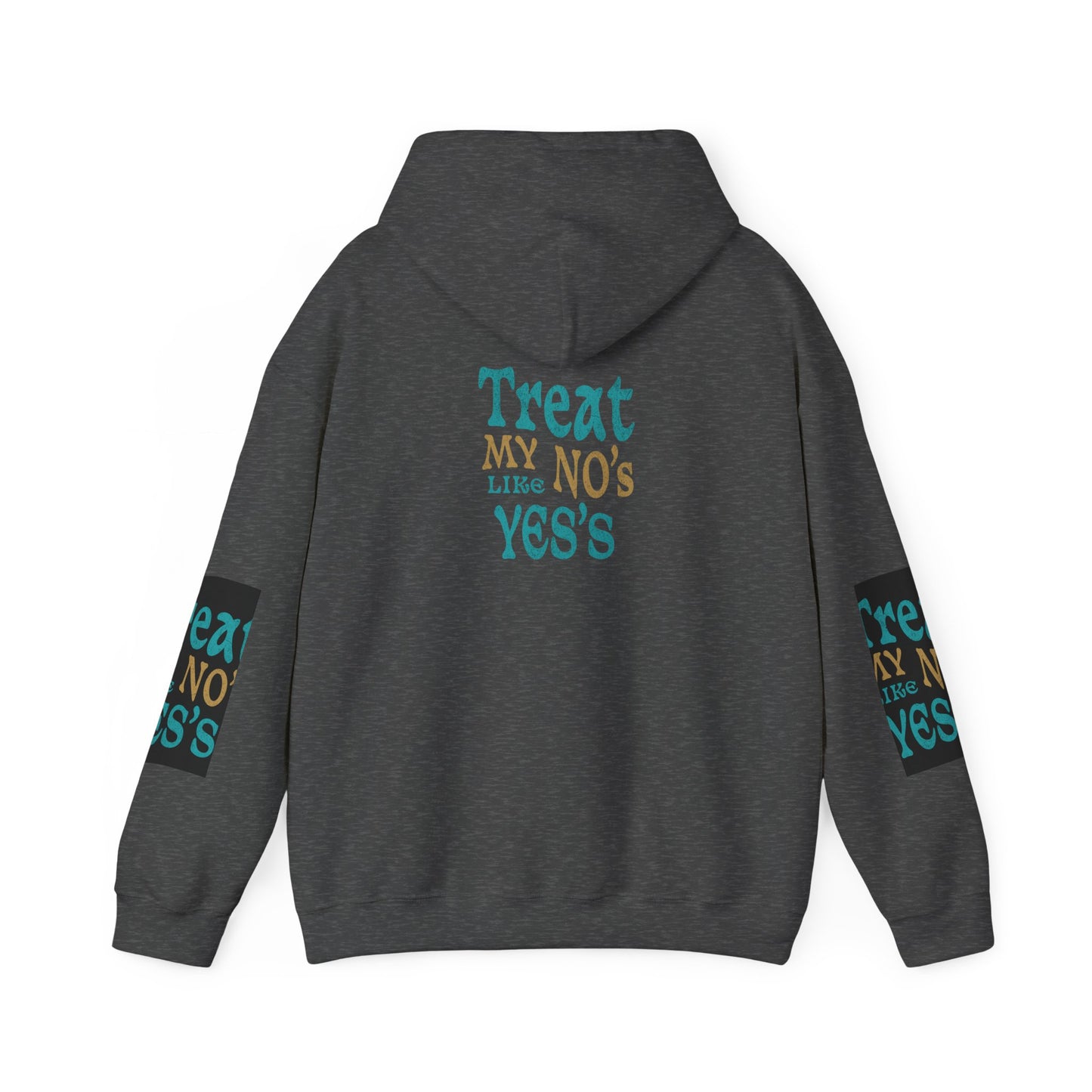 Treat My No's Like My Yes's Unisex Heavy Blend™ Hooded Sweatshirt