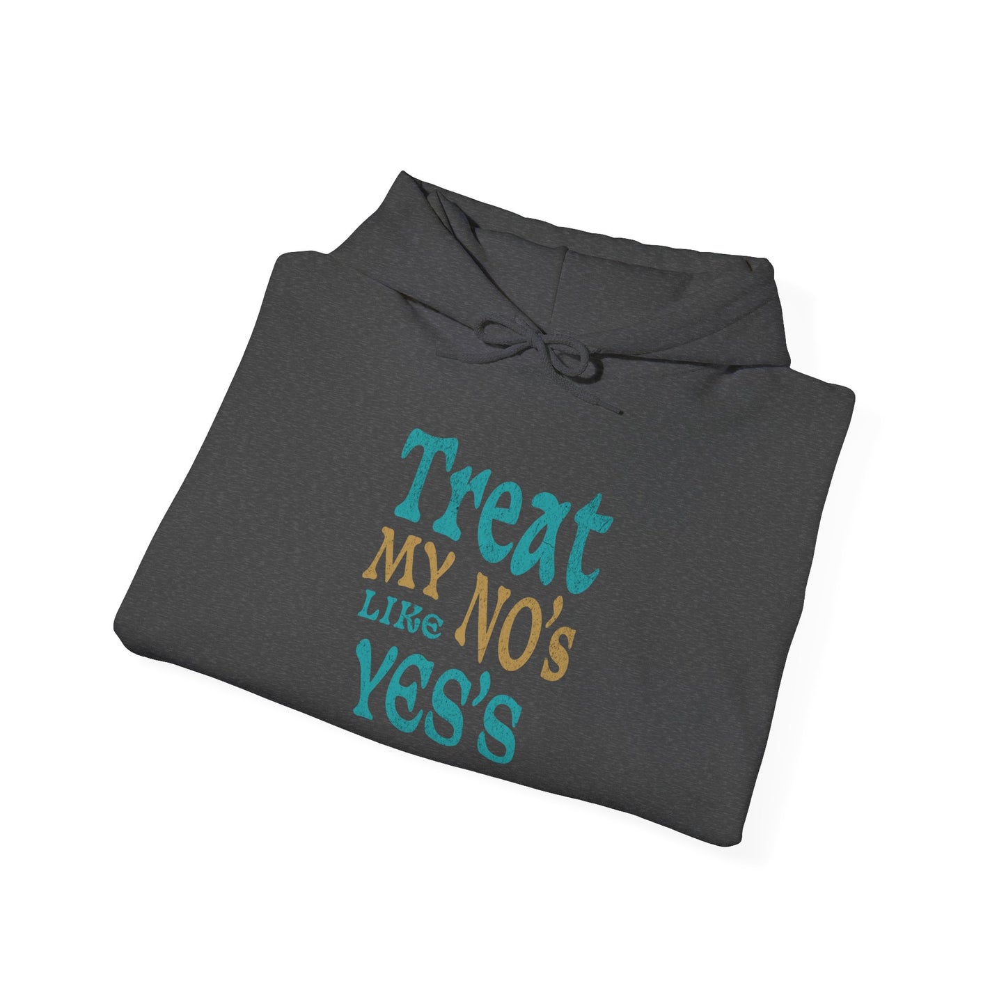 Treat My No's Like My Yes's Unisex Heavy Blend™ Hooded Sweatshirt